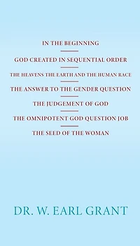 In the Beginning God Created in Sequential Order the Heavens the Earth and the Human Race the Answer to the Gender Question the Judgement of God the Omnipotent God Question Job the Seed of the Woman
