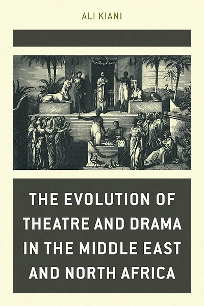 the Evolution of Theatre and Drama Middle East North Africa