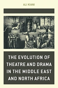the Evolution of Theatre and Drama Middle East North Africa
