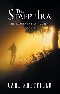 The Staff of Ira: Journeys Dorn, Part 1