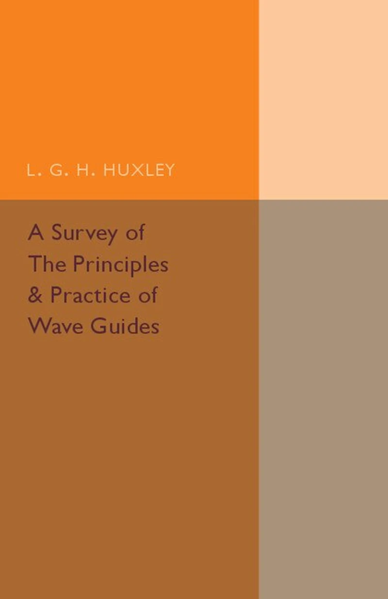 A Survey of the Principles and Practice of Wave Guides