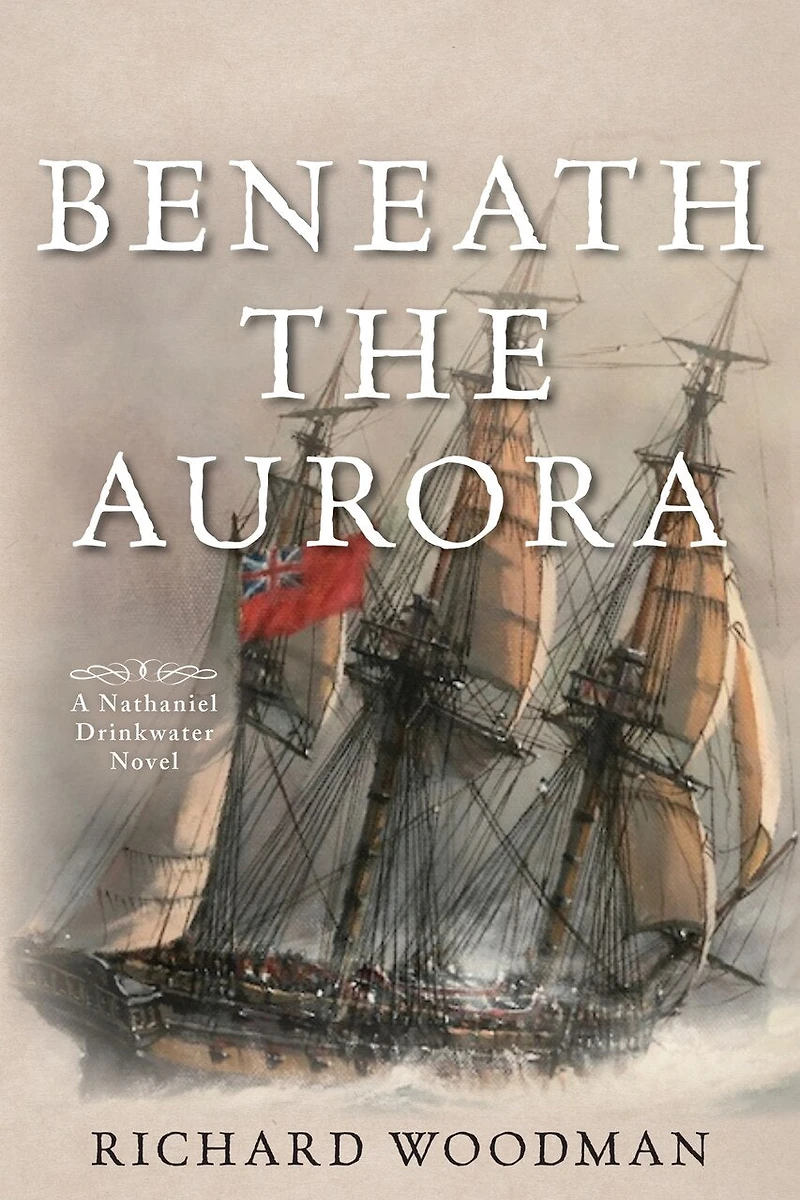 Beneath The Aurora: A Nathaniel Drinkwater Novel