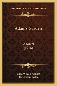 Adam's Garden: A Novel (1916)
