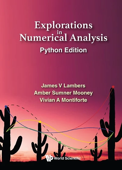 Explorations Numerical Analysis: Python Edition
