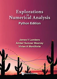 Explorations Numerical Analysis: Python Edition