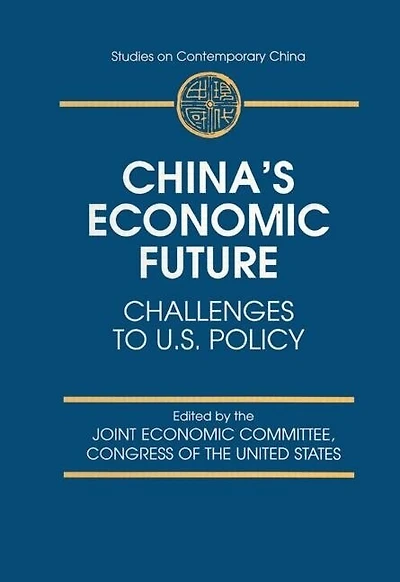 China's Economic Future: Challenges To U.s.policy
