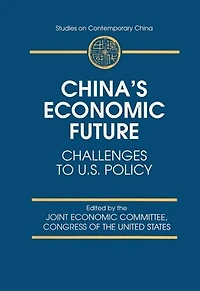 China's Economic Future: Challenges To U.s.policy