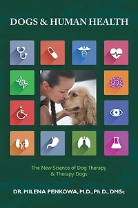 Dogs & Human Health: The New Science of Dog Therapy