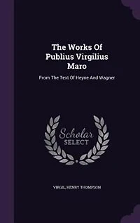 The Works of Publius Virgilius Maro