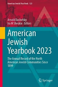 American Jewish Year Book 2023: the Annual Record of North Communities Since 1899