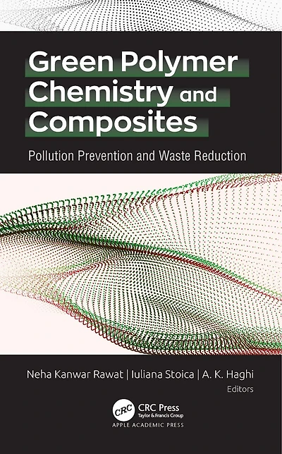 Green Polymer Chemistry and Composites: Pollution Prevention Waste Reduction