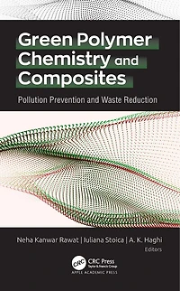 Green Polymer Chemistry and Composites: Pollution Prevention Waste Reduction
