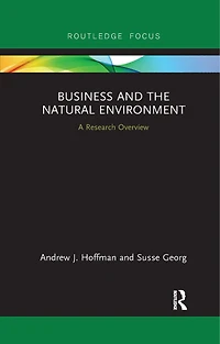 Business And The Natural Environment: A Research Overview