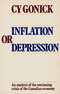 Inflation or Depression: The Continuing Crisis of the Canadian Economy