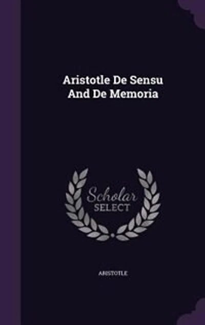 Aristotle De Sensu And De Memoria