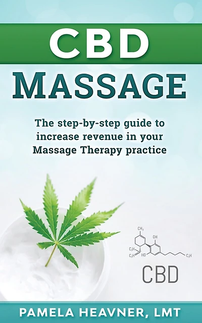 CBD Massage: The step-by-step guide to increase revenue in your Massage Therapy practice