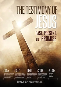 The Testimony of Jesus: Past, Present, and Promise