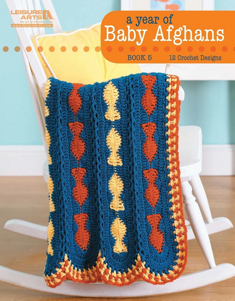 A Year of Baby Afghans, Book 5: 12 Crochet Designs