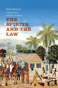 the Spirits and Law: Vodou Power Haiti