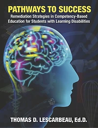 Pathways to Success: Remediation Strategies in Competency-Based Education: for Students with Learning Disabilities