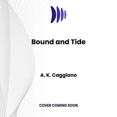 Bound and Tide