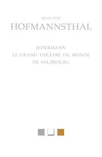Jedermann ; Le grand théâtre du monde de Salzbourg
