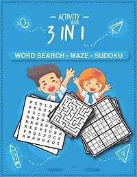 Activity book 3 in 1 Word search - Maze - Sudoku: BRAIN WORKOUTS Activity Book (Word search - Maze - Sudoku) for kids ages 4-5-6-7-8 years, Learning Activities for Kids to Improve Vocabulary