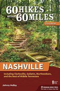 60 Hikes Within 60 Miles: Nashville: Including Clarksville, Gallatin, Murfreesboro