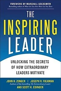 the Inspiring Leader: Unlocking Secrets of How Extraordinary Leaders Motivate