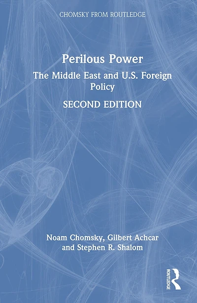Perilous Power: The Middle East and U.S. Foreign Policy