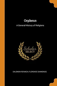 Orpheus: A General History of Religions