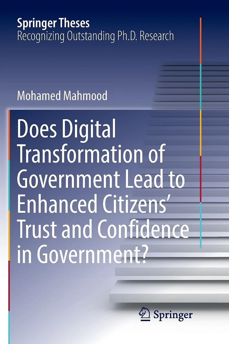 Does Digital Transformation Of Government Lead To Enhanced Citizens' Trust And Confidence Government?
