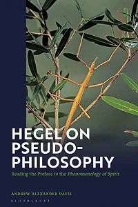 Hegel on Pseudo-Philosophy: Reading the Preface to "Phenomenology of Spirit"