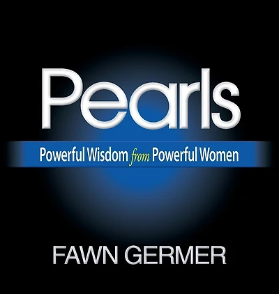 Pearls: Powerful Wisdom from Powerful Women