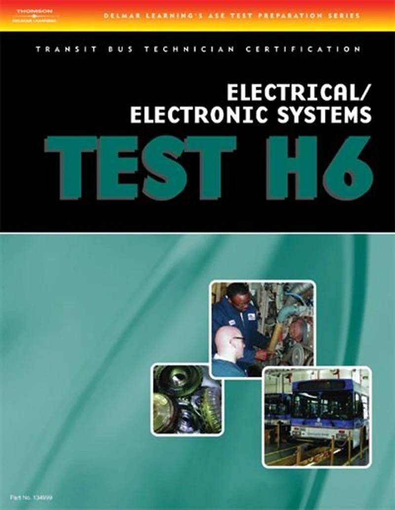 Ase Transit Bus Technician Certification H6: Electrical/electronic Systems
