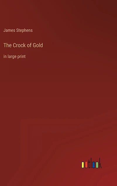 The Crock of Gold: in large print