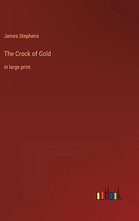 The Crock of Gold: in large print