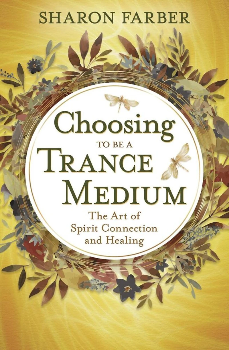 Choosing to Be a Trance Medium: The Art of Spirit Connection and Healing