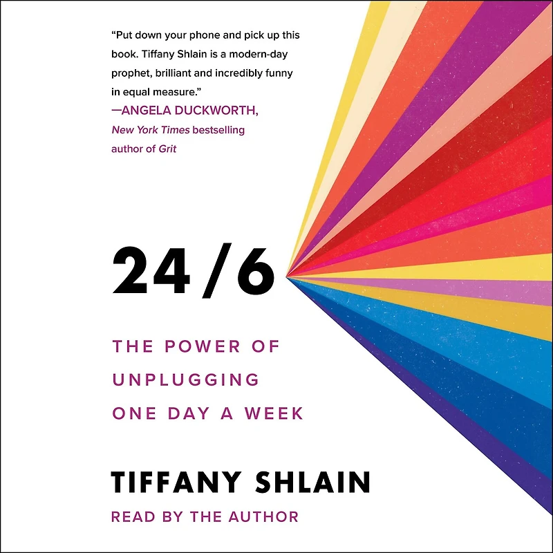 24/6: The Power Of Unplugging One Day A Week