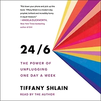 24/6: The Power Of Unplugging One Day A Week