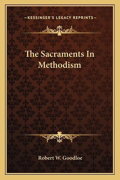 The Sacraments In Methodism