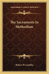 The Sacraments In Methodism