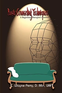 Basic Counseling Techniques: A Beginning Therapist's Toolkit