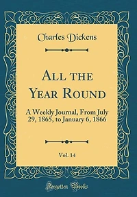 All the Year Round, Vol. 14: A Weekly Journal; From April 3, 1875 to September 25, (Classic Reprint)