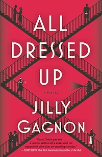 All Dressed Up: A Novel