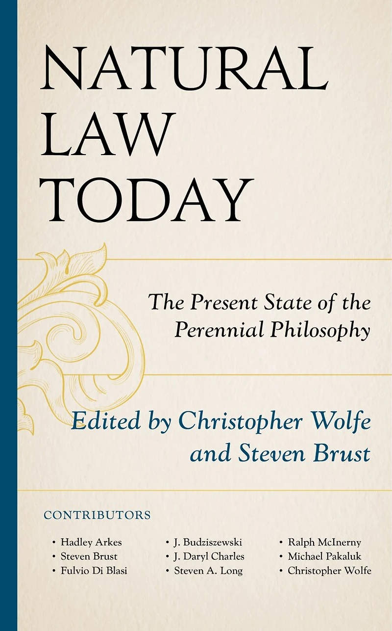 Natural Law Today: The Present State Of Perennial Philosophy