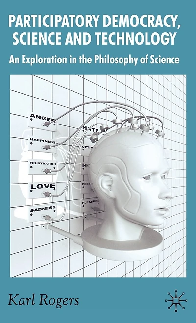 Participatory Democracy, Science and Technology: An Exploration the Philosophy of