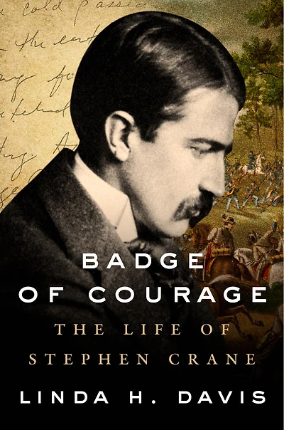 Badge Of Courage: The Life Stephen Crane