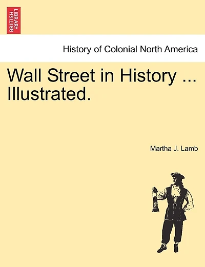 Wall Street In History ... Illustrated.