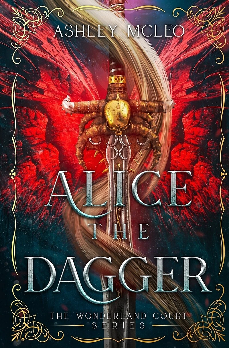 Alice the Dagger: An Wonderland Fairytale Retelling